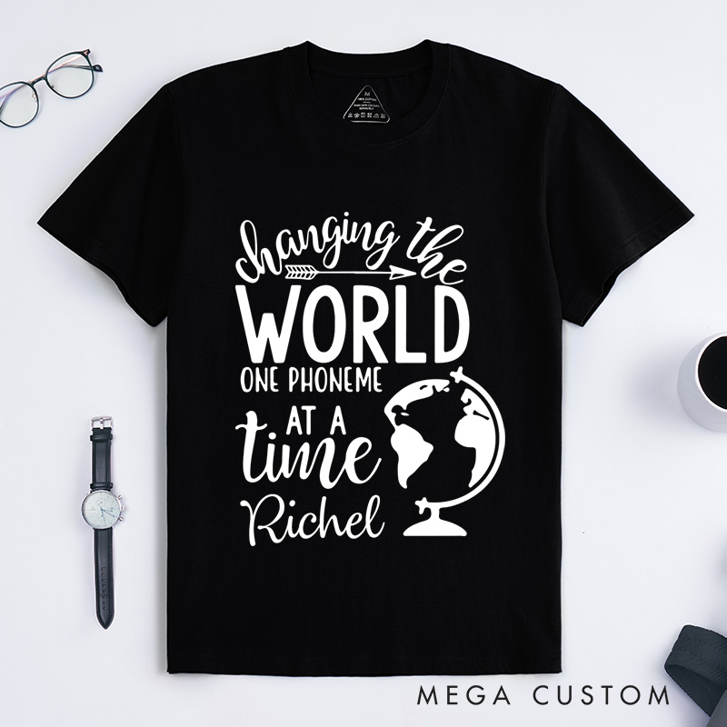 Personalized Changing the World One Phoneme at a Time T-Shirt Dyslexia Gift