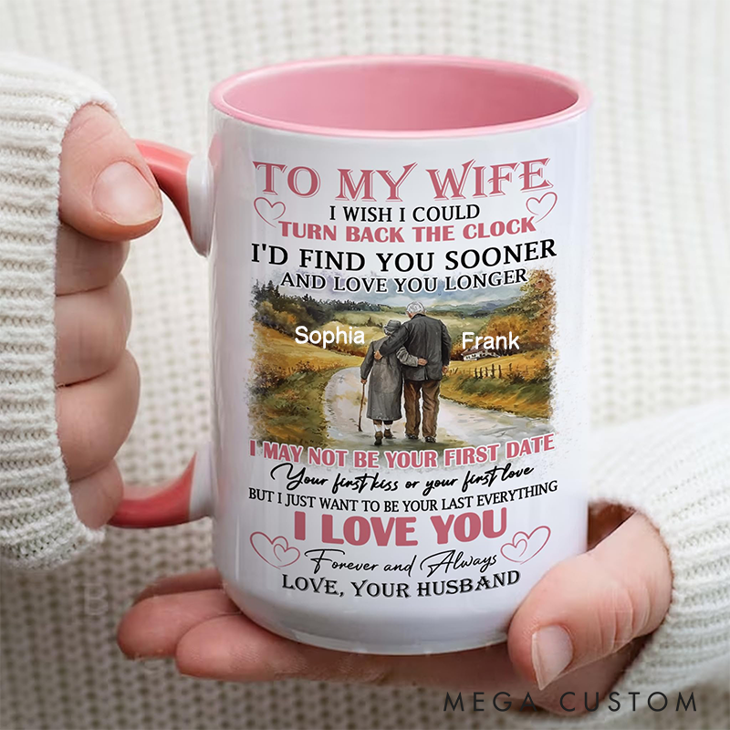 Personalized To My Wife Coffee Mug 15oz 11oz I Wish Could Turn Back The Clock Wife Mug Gift Romantic Gift For Her Couple Valentine's Mug