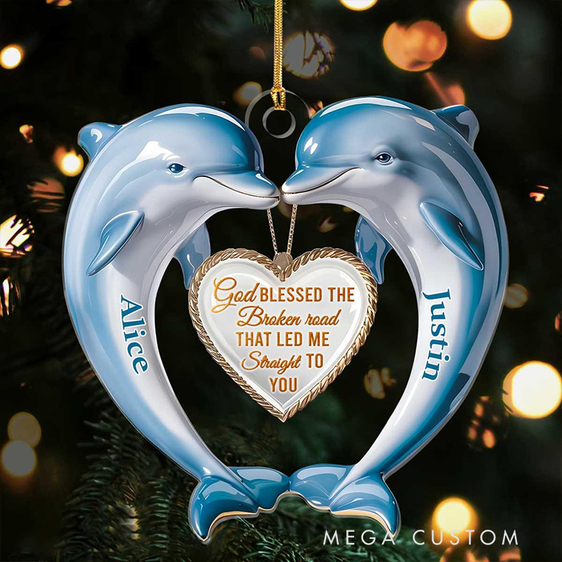 Personalized God Blessed the Broken Road Dolphin Couple Heart Acrylic Ornament with Name Christian Gift for Couple Valentine's Day Gift
