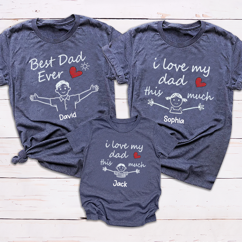 Personalized I Love My Dad This Much Family Matching Outfit Customize Names
