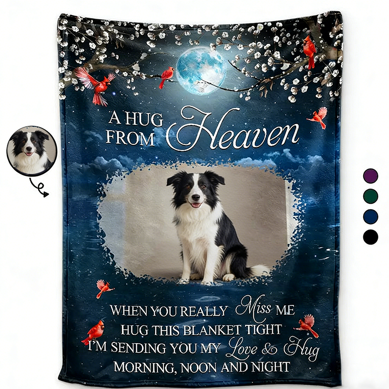 Personalized Pet Lover Custom Photo A Hug From Heaven When You Really Miss Me Memorial Throw Blanket