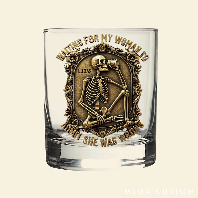 Personalized 3D-Like Funny Skeleton Drinking Whiskey Glass Waiting For My Woman Valentines Gift for Husband Boyfriend Romantics Gift for Him