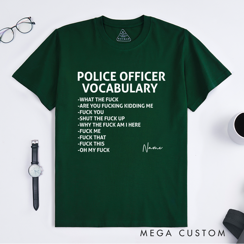 Personalized Humorous Police Officer Vocabulary Design Gift for Police Officer T-Shirt