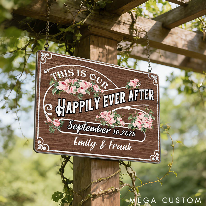 Personalized This Is Our Happily Ever After with Flowers Mental Sign Custom Couple Wedding Garden Metal Sign Gift For Couples and Newlyweds