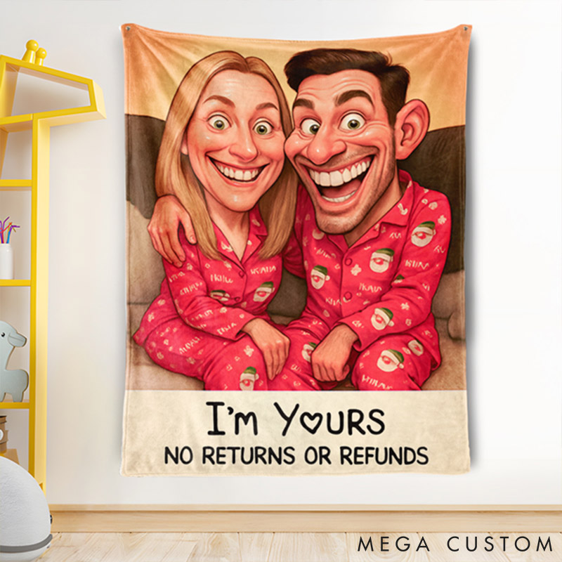 Personalized Cartoon Couple Blanket I’m Yours No Returns or Refunds Custom Exaggerated Comic Style Portrait Blankets for Couple