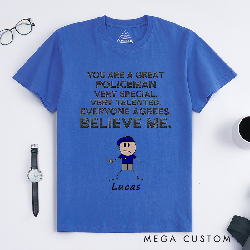 Personalized Funny Police Great Policeman Humor Design Gift for Police Officer T-Shirt