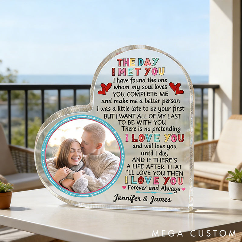 Personalized Photo The Day I Met You I Have Found Acrylic Plaque Custom Husband Wife Gift For Couples Heart Shaped Acrylic Plaque