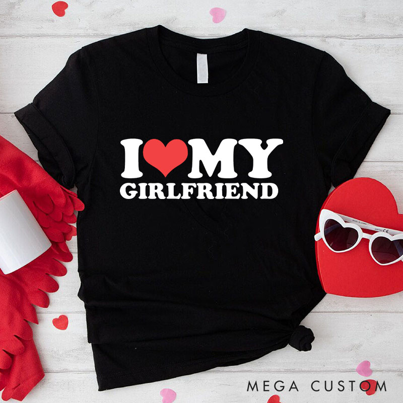 Personalized Couple I Love My Girlfriend Matching T-Shirt with Name Valentine's Day I Love My Boyfriend T-Shirt for Boyfriend Girlfriend