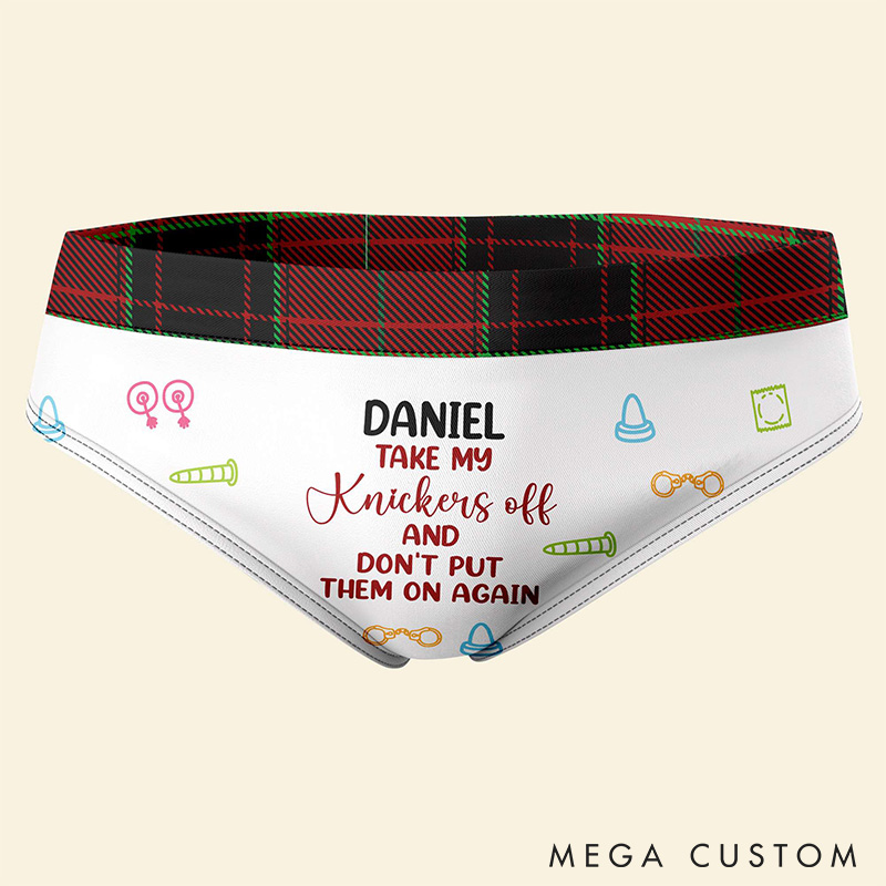 Personalized Women He Take My Knickers Off and Don't Put Them on Again Low-waisted Brief Custom Girlfriend Wife Underwear Valentines Day Gift for Her
