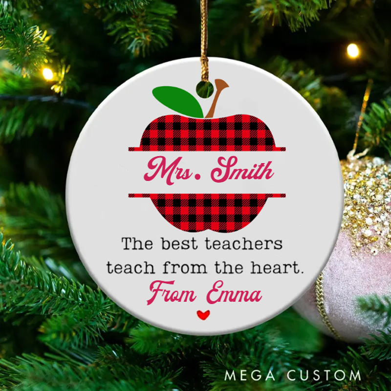 Personalized Teacher Christmas Ornament the Best Teachers Teach From the Heart Teacher Appreciation Ornament Gift