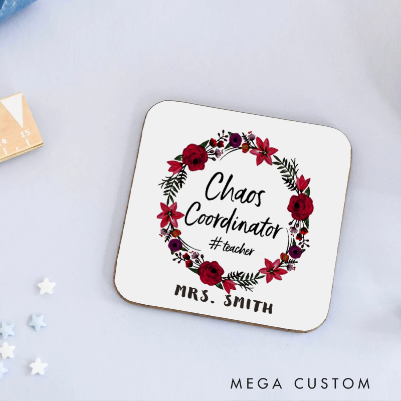 Personalized Coasters for Teachers Chaos Coordinator Appreciation Gift for Teachers