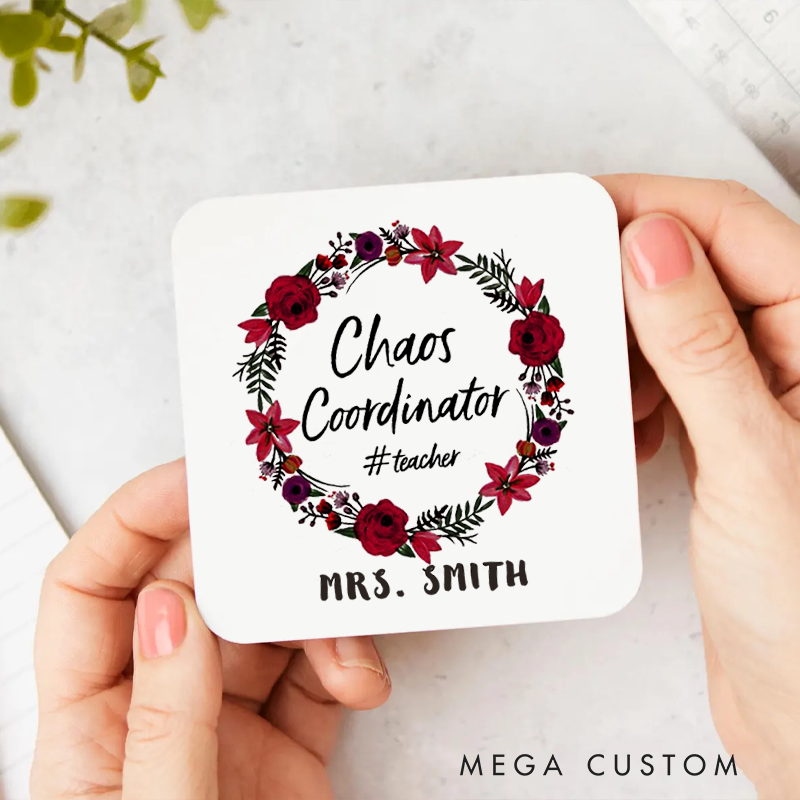 Personalized Coasters for Teachers Chaos Coordinator Appreciation Gift for Teachers