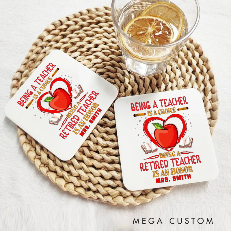 Personalized Coasters for Teachers Being a Teacher Is a Choice Appreciation Gift for Teachers