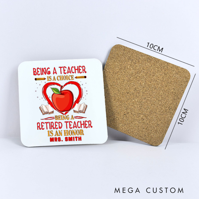 Personalized Coasters for Teachers Being a Teacher Is a Choice Appreciation Gift for Teachers