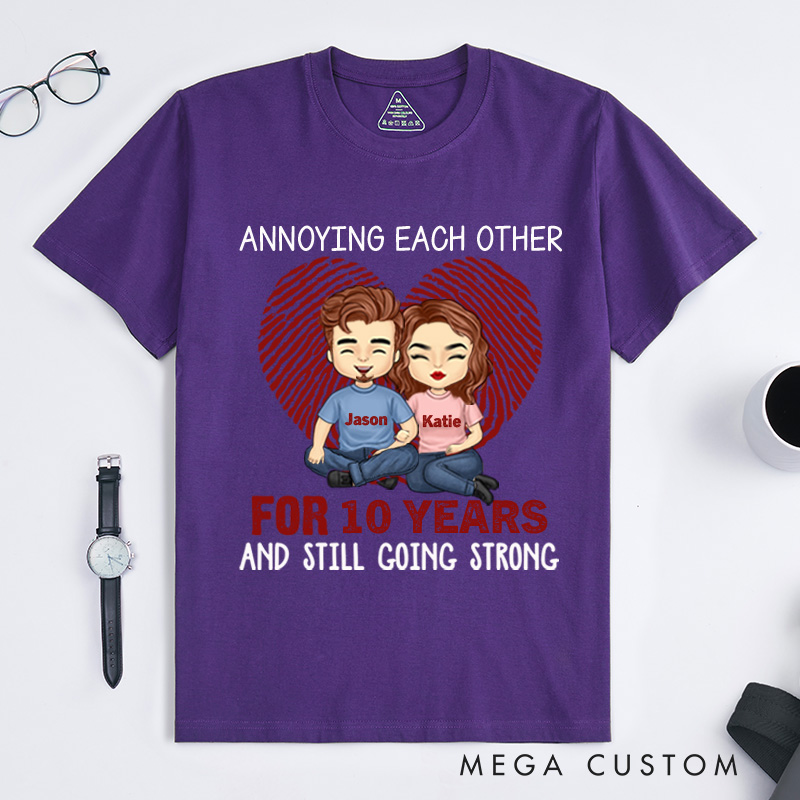 Personalized Couple Anniversary Annoying Each Other Many Years and Still Going Strong T-Shirt