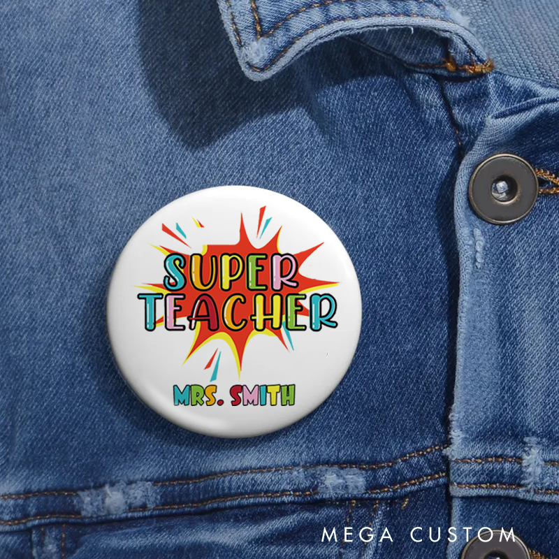 Personalized Teacher Button Pin Super Teacher Fun Badge Gift Teacher Appreciation Gift