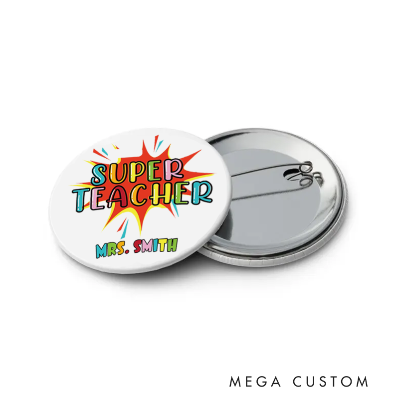 Personalized Teacher Button Pin Super Teacher Fun Badge Gift Teacher Appreciation Gift