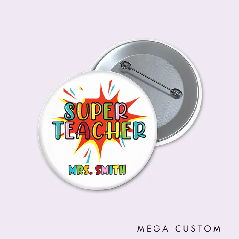 Personalized Teacher Button Pin Super Teacher Fun Badge Gift Teacher Appreciation Gift