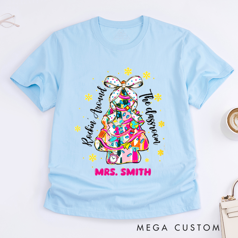 Personalized Teacher Christmas T-Shirts Rockin' Around the Classroom Christmas Tree Design Shirt Christmas Gift for Teachers