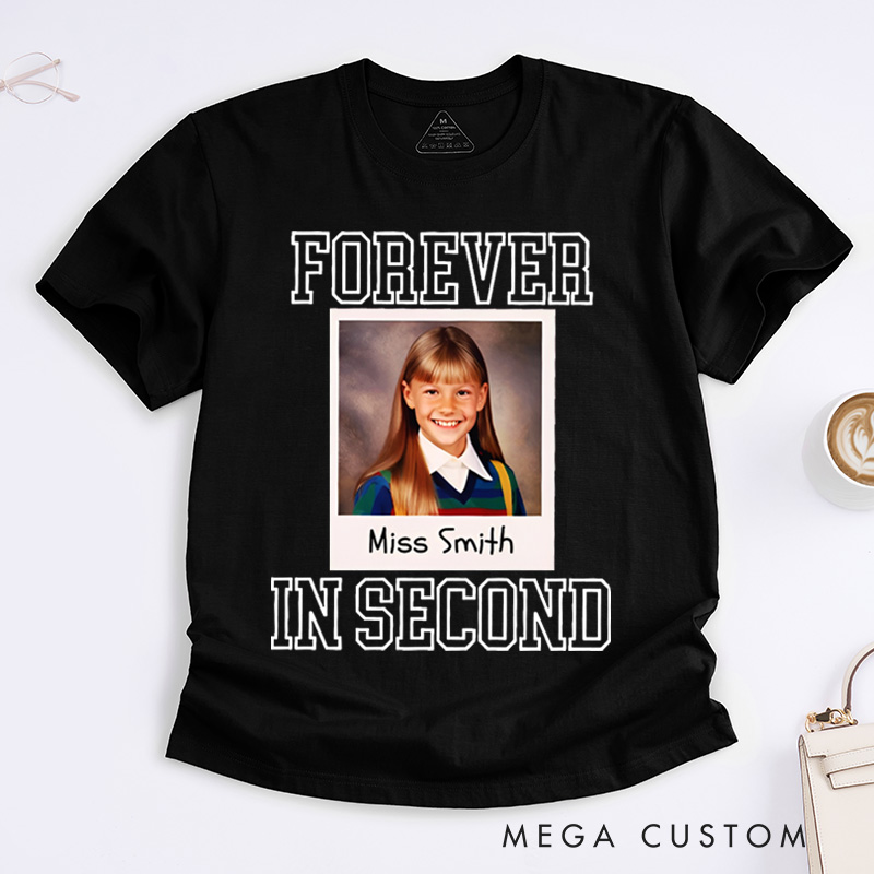 Personalized Teacher T-Shirt Teacher Forever in Second Design Appreciation Gift for Teachers