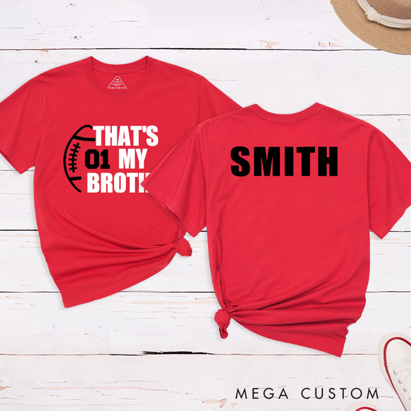 Personalized American Football and Rugby T-Shirts for "That‘s My Brother" with Custom Name and Number