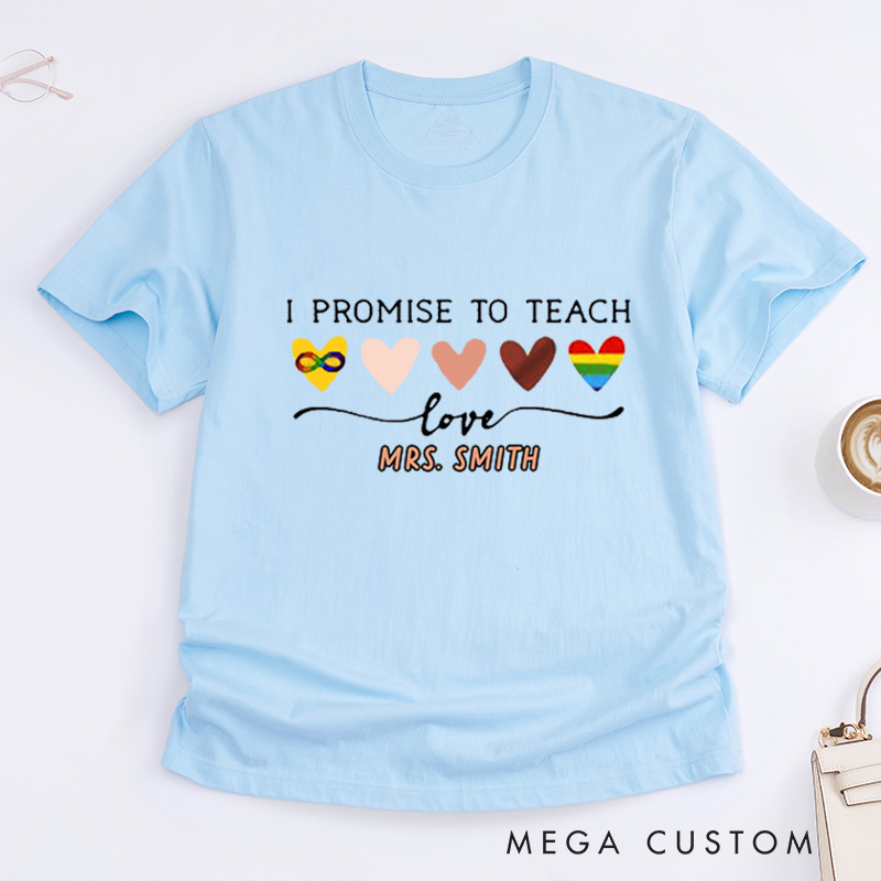 Personalized Teacher T-Shirt I Promise to Teach Design Appreciation Gift for Teachers