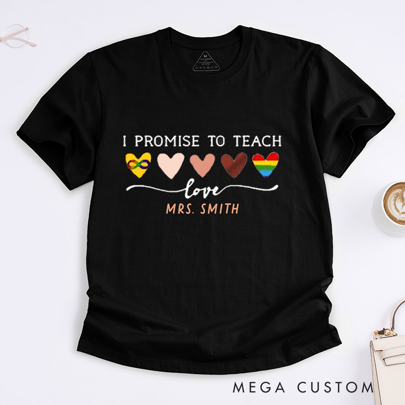 Personalized Teacher T-Shirt I Promise to Teach Design Appreciation Gift for Teachers