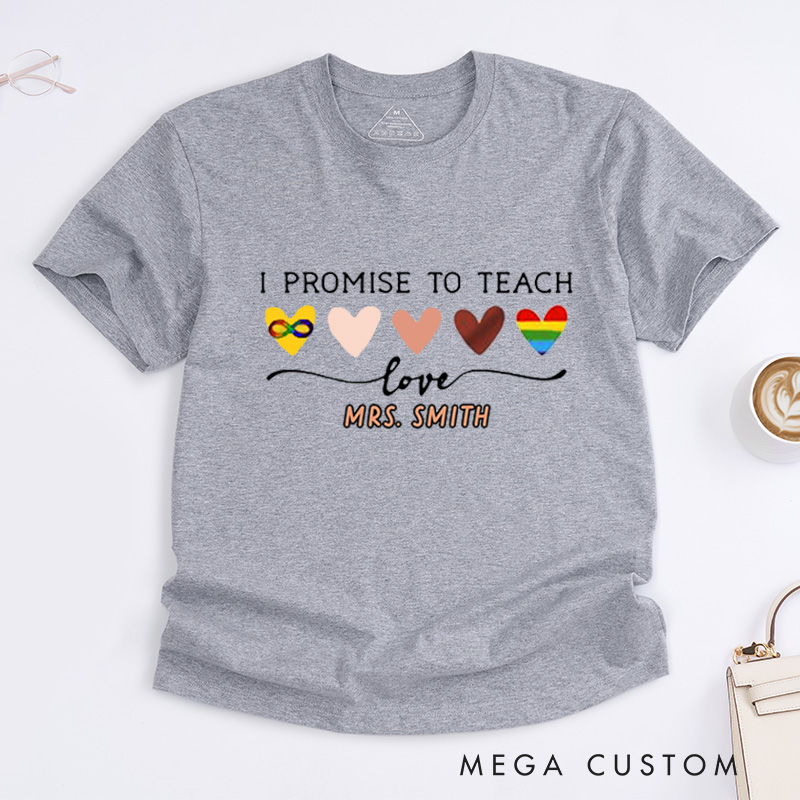 Personalized Teacher T-Shirt I Promise to Teach Design Appreciation Gift for Teachers