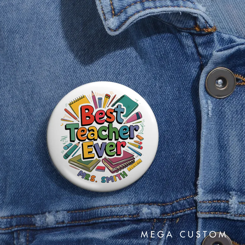 Personalized Teacher Button Pin Best Teacher Fun Badge Gift Teacher Appreciation Gift