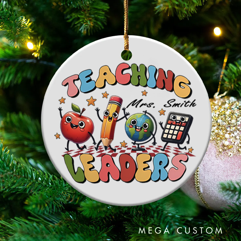 Personalized Teacher Christmas Ornament Teaching Leaders Teacher Appreciation Ornament Gift
