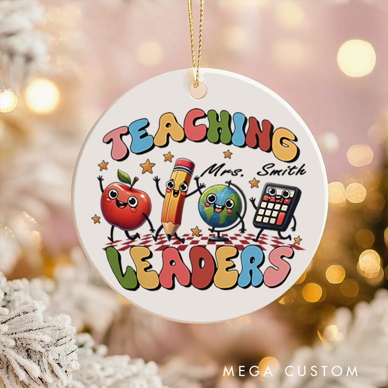 Personalized Teacher Christmas Ornament Teaching Leaders Teacher Appreciation Ornament Gift