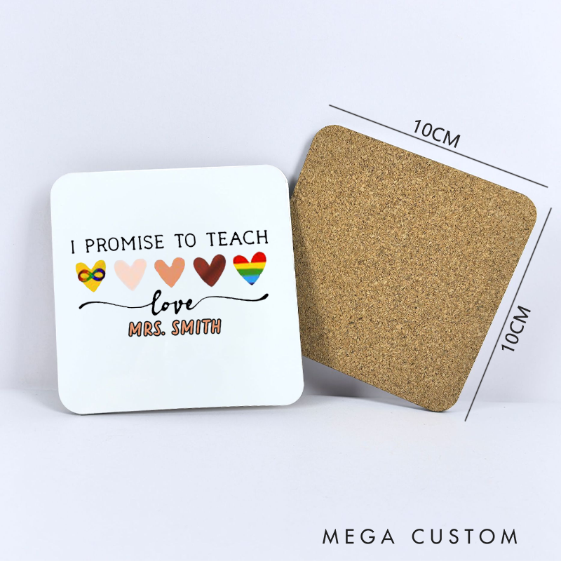 Personalized Coasters for Teachers I Promise to Teach Love Appreciation Gift for Teachers