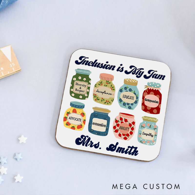 Personalized Coasters for Teachers Inclusion Is my Jam Appreciation Gift for Teachers