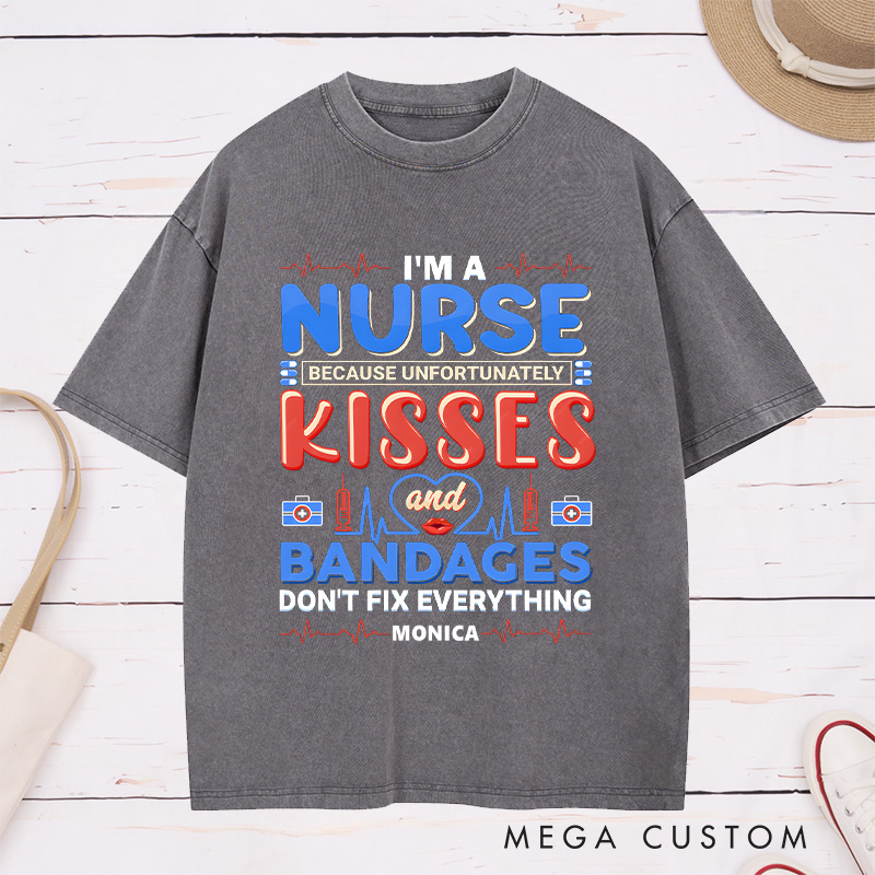 Personalized Nurse Washed T-Shirt Customized I'm a Nurse Kisses and Bandages Design Washed T-Shirt 