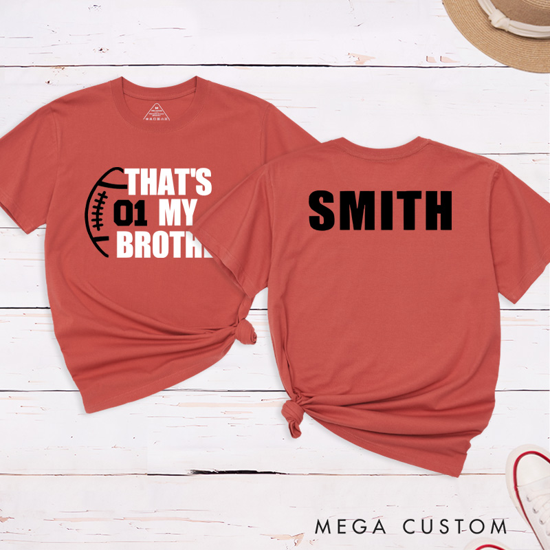 Personalized American Football and Rugby T-Shirts for "That‘s My Brother" with Custom Name and Number