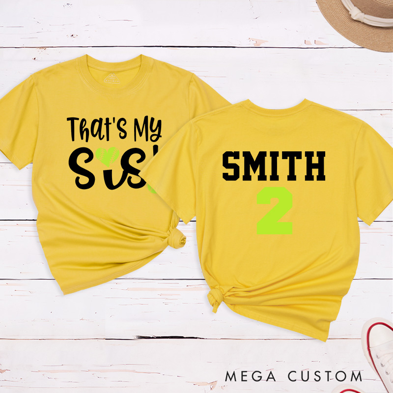 Personalized Softball Support T-Shirt Design Featuring "That's My Sis" on the Front and Custom Name with Player Number on the Back