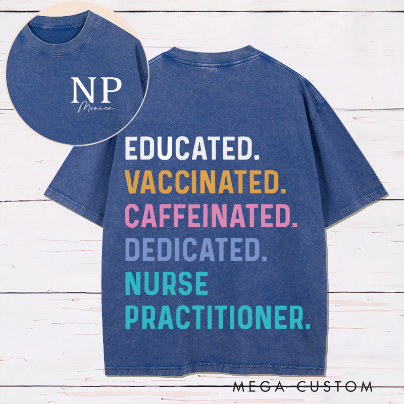 Personalized Two Sides Printed Washed T-Shirt Customized Nurse Practitioner Design Washed T-Shirt 