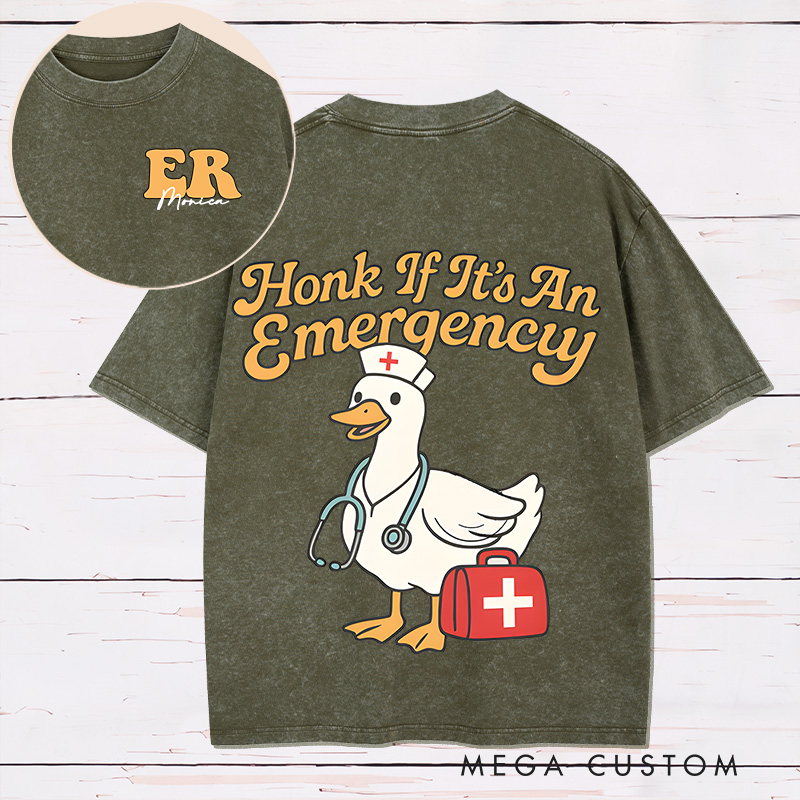 Personalized Two Sides Printed Washed T-Shirt Customized Honk If It's an Emergency Nurse Goose Design Washed T-Shirt 