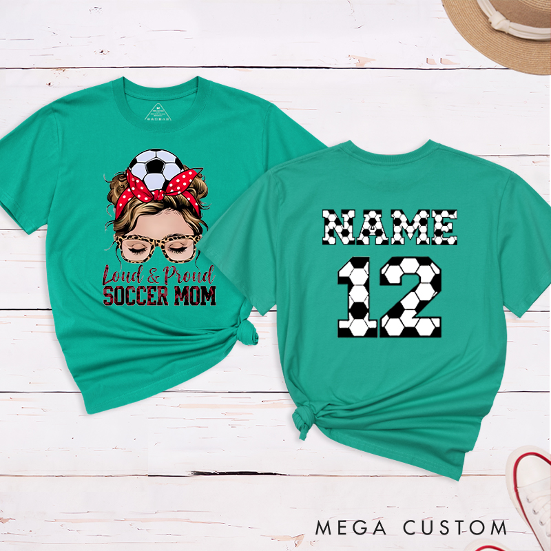 Personalized "Loud & Proud Soccer Mom" T-Shirt with Custom Name and Number