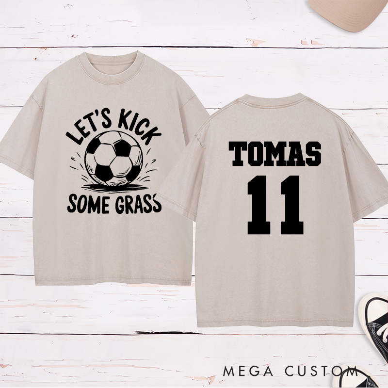 Personalized “Let's Kick Some Grass”Soccer Washed T-Shirt with Custom Name