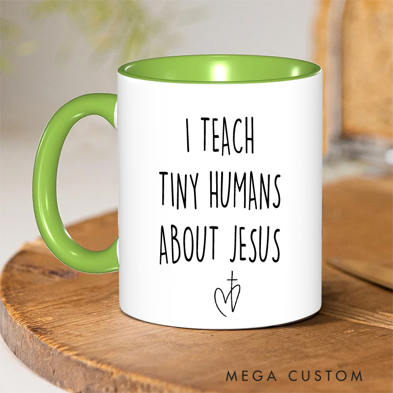 Personalized I Teach Tiny Humans about Jesus Christian Ceramic Inner Color Mug with Name Sunday School Gift Childrens Ministry Gift Church Staff Gift