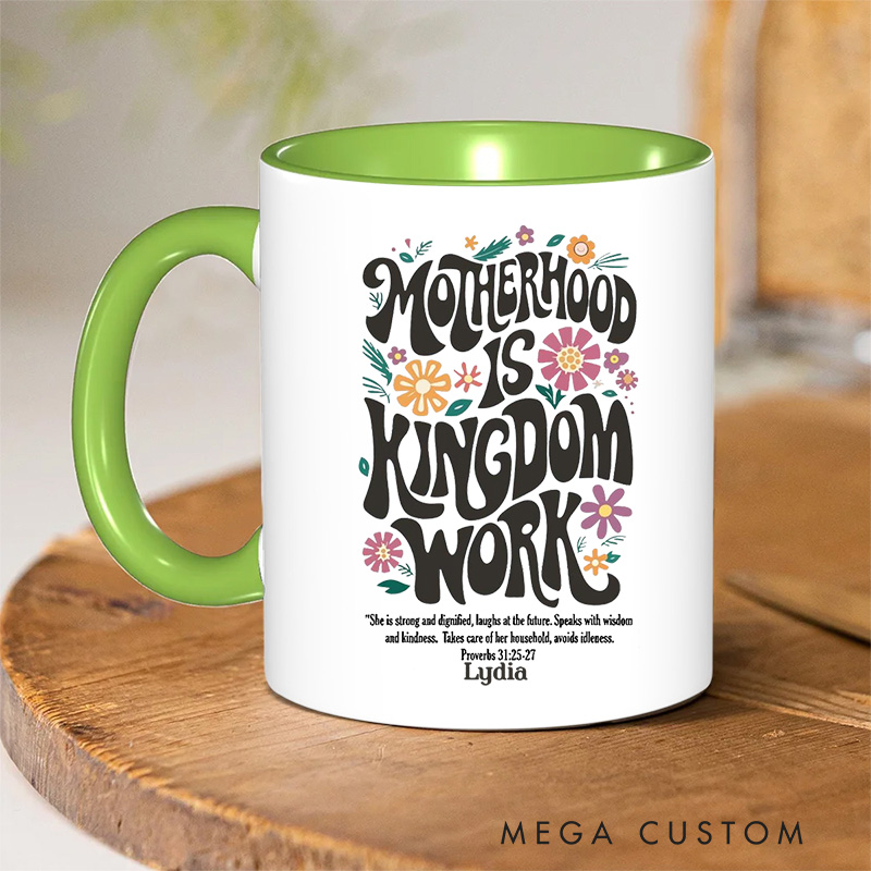 Personalized Motherhood Is Kingdom Work Bible Verse Ceramic Inner Color Mug with Name Mother's Day Gift Birthday Gift for Women