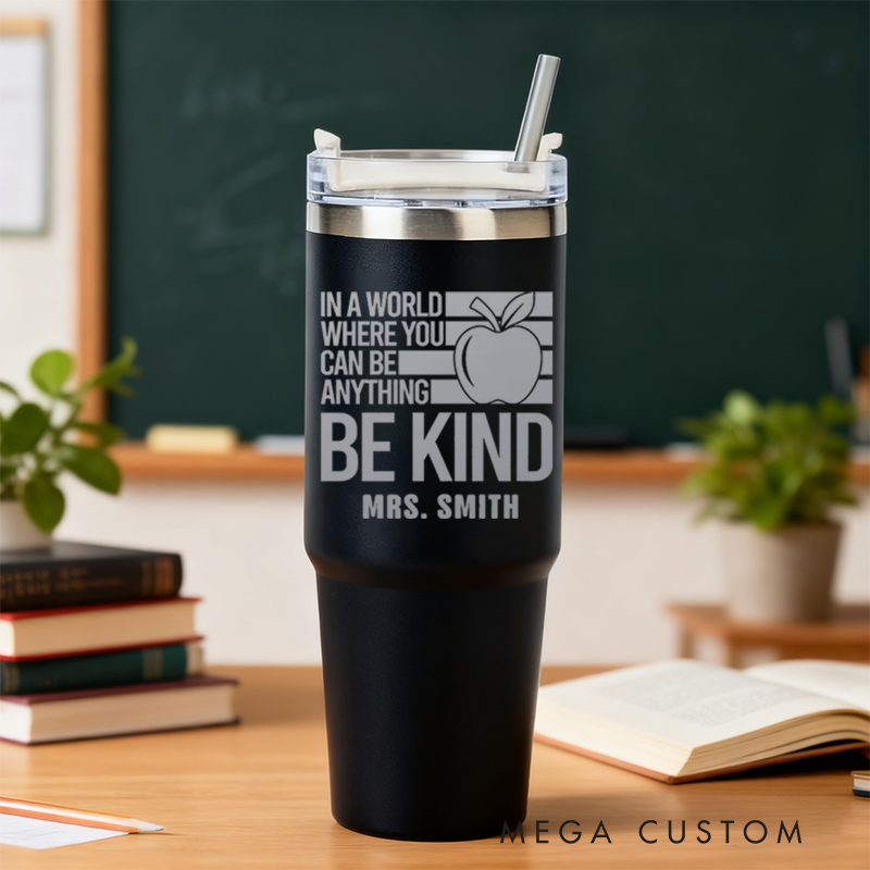 Personalized Tumbler Gift for Teacher Custom Be Kind Design Tumbler Engraved Tumbler Gift