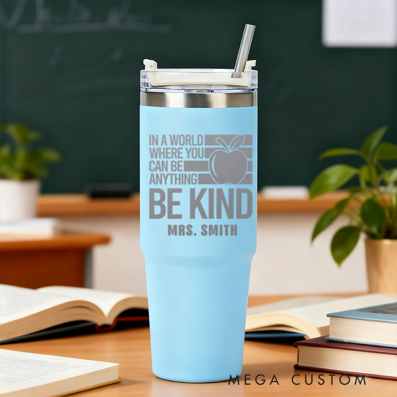 Personalized Tumbler Gift for Teacher Custom Be Kind Design Tumbler Engraved Tumbler Gift