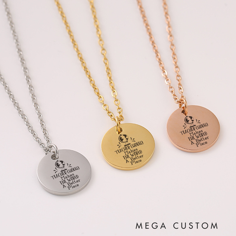 Personalized Teacher Engraved Necklace Teacher Makes the World a Better Place Design Necklace Thank You Gift for Teachers