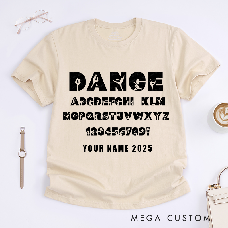 Personalized Dance Alphabet Font T-Shirt Custom Name Gift for Girls Dance Lovers Unique Women Tee Customized Present