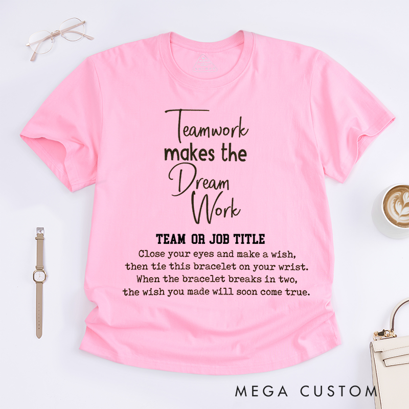 Personalized Teamwork Makes the Dream Work Custom T-Shirt Custom Team Name Design for Office Worker