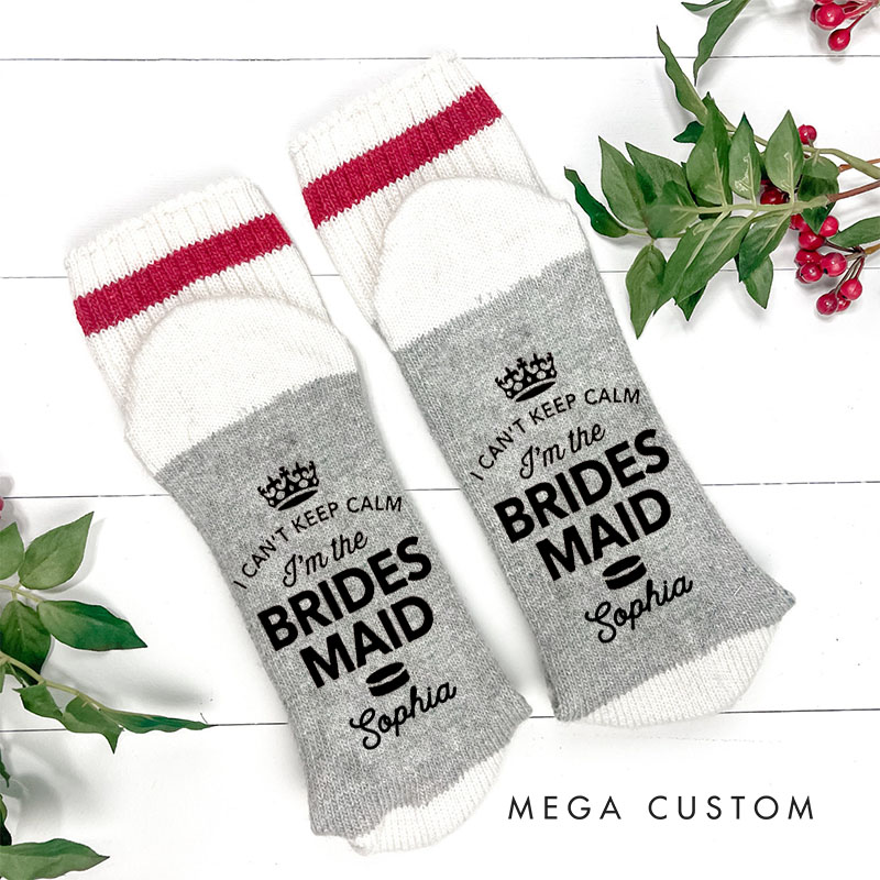 Personalized I Can't Keep Calm I'm The Bridesmaid Socks Wedding Hen Night Socks Bachelorette Hen Do Party Gift