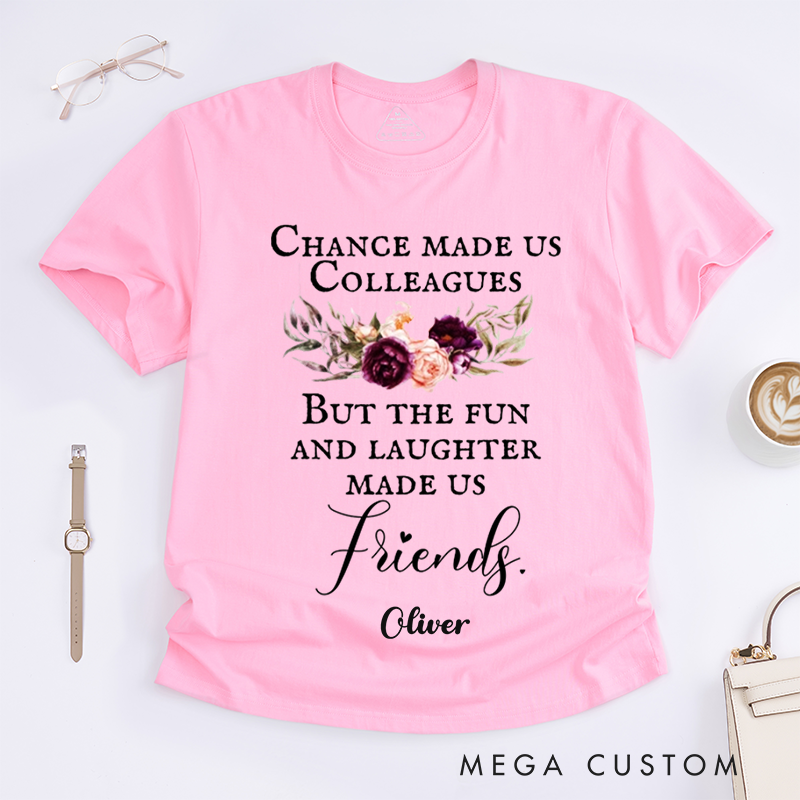 Personalized "Colleagues to Friends" T-Shirt – Fun and Laughter Custom Gift with Vintage Floral Design T-Shirt