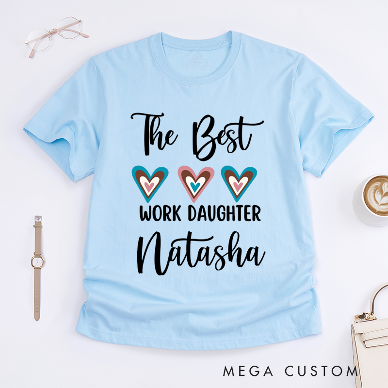 Personalized "Best Work Daughter" T-Shirt – Heart Design Custom Gift